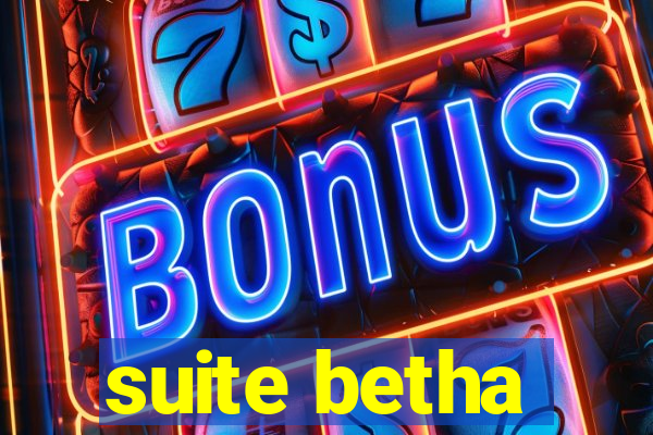 suite betha