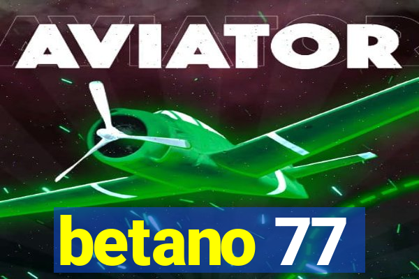 betano 77