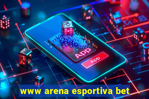 www arena esportiva bet