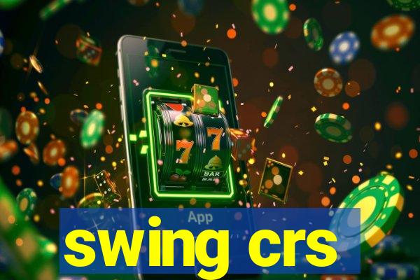 swing crs