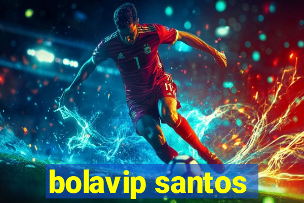 bolavip santos