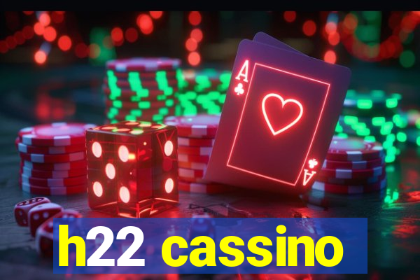 h22 cassino