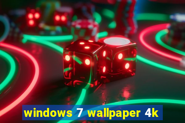 windows 7 wallpaper 4k