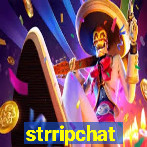 strripchat