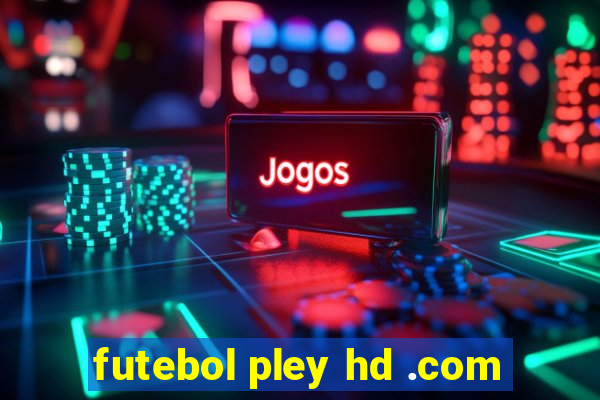 futebol pley hd .com