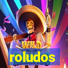 roludos