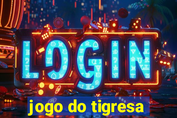 jogo do tigresa