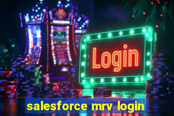 salesforce mrv login