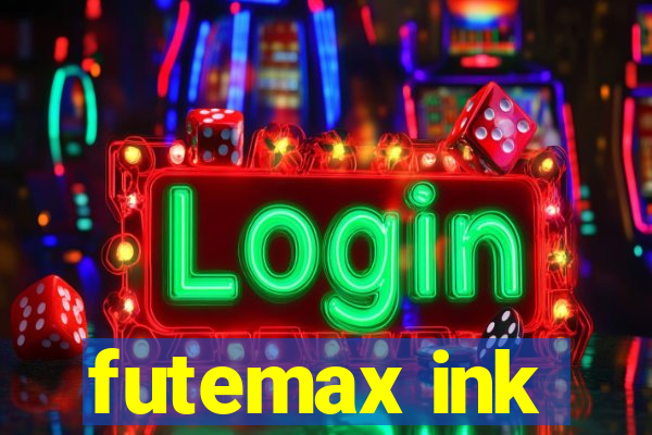 futemax ink