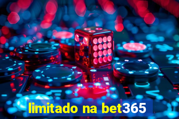 limitado na bet365