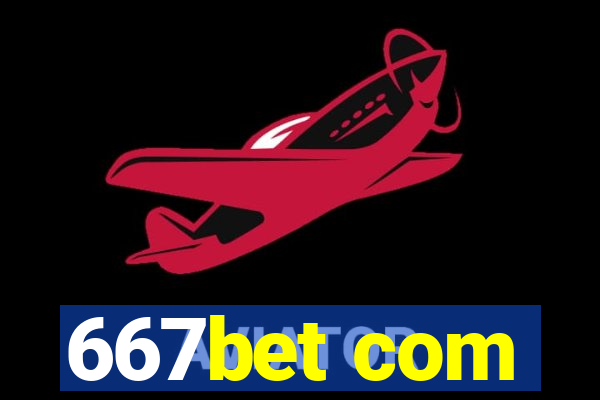 667bet com