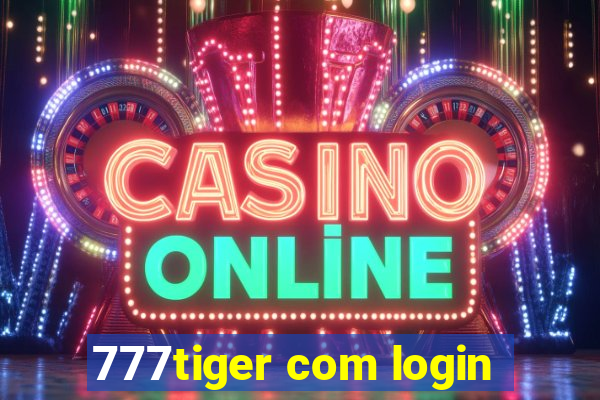 777tiger com login