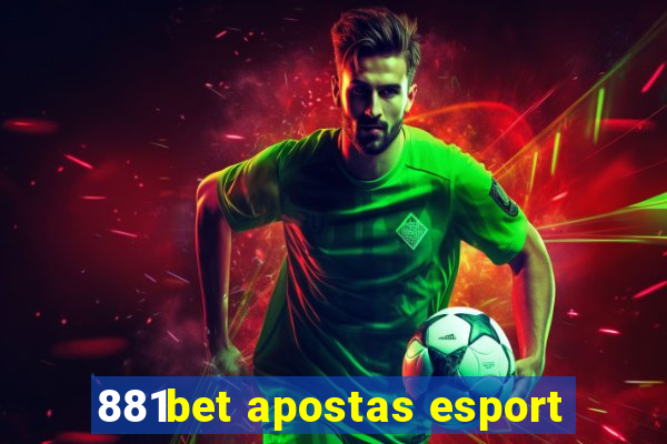 881bet apostas esport