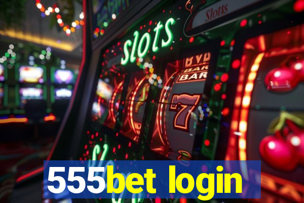 555bet login