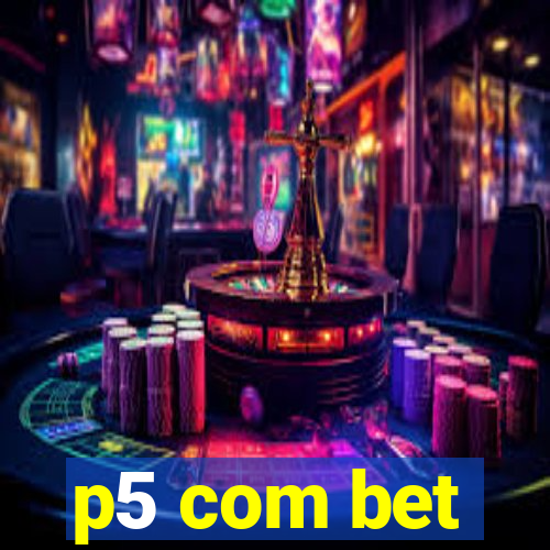 p5 com bet