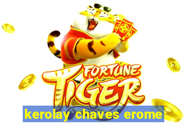 kerolay chaves erome