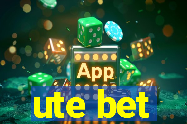 ute bet