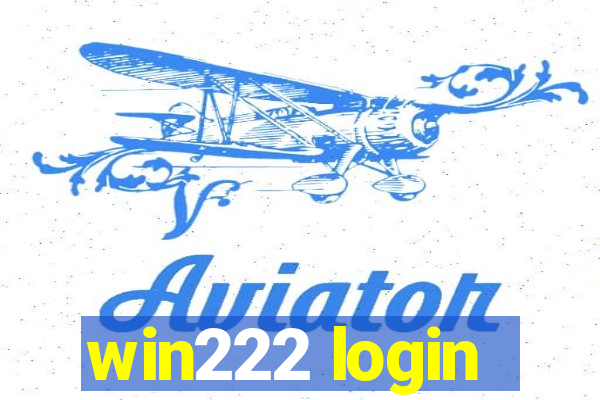 win222 login