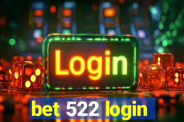 bet 522 login