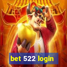 bet 522 login