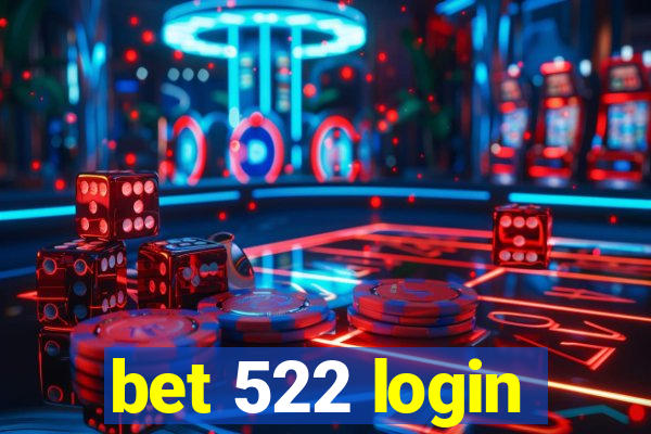 bet 522 login