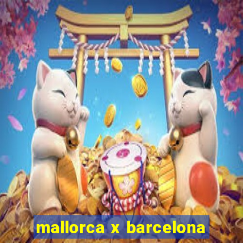 mallorca x barcelona