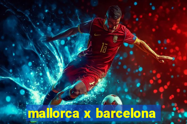 mallorca x barcelona