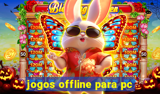 jogos offline para pc