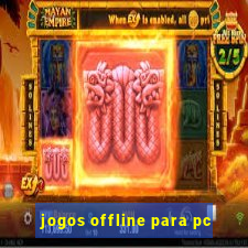 jogos offline para pc