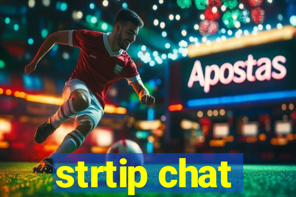 strtip chat