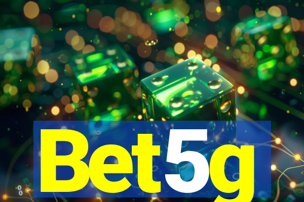 Bet5g