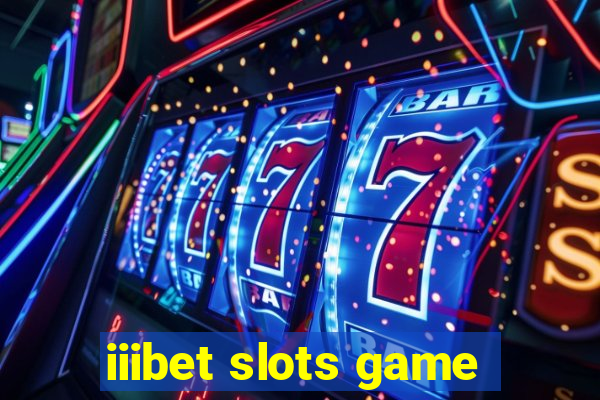 iiibet slots game