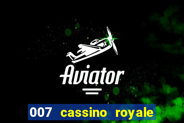 007 cassino royale filme completo dublado youtube