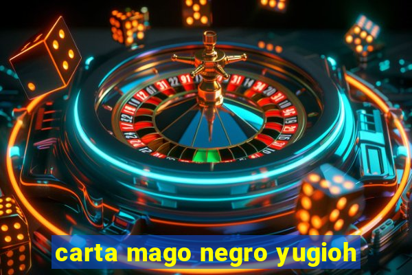 carta mago negro yugioh