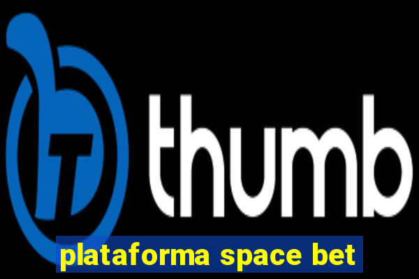 plataforma space bet