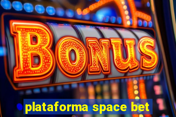 plataforma space bet