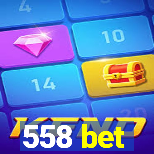 558 bet