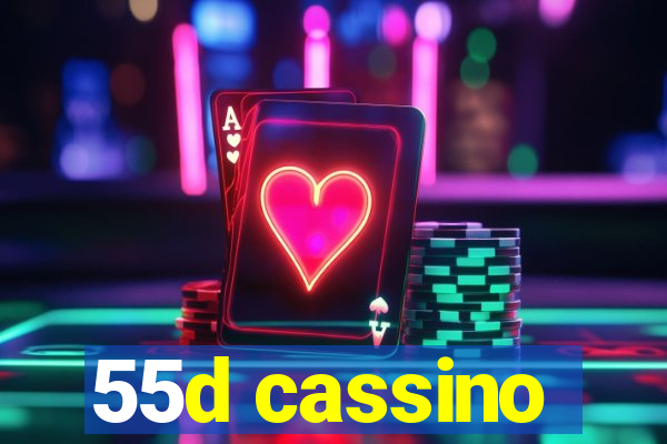 55d cassino