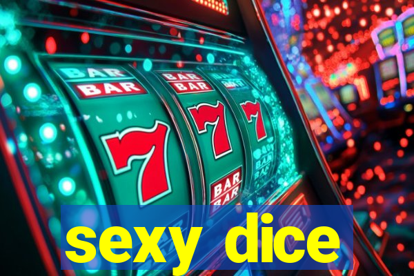 sexy dice