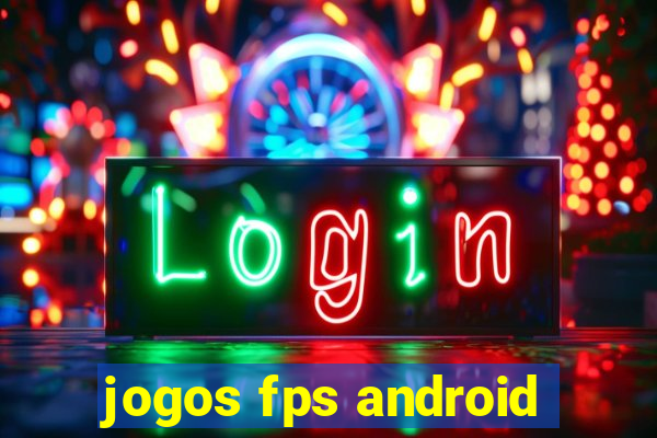 jogos fps android