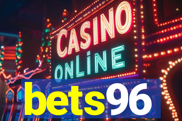 bets96