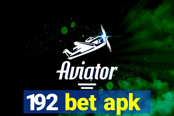 192 bet apk