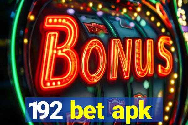 192 bet apk