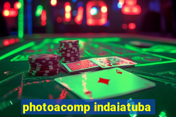 photoacomp indaiatuba