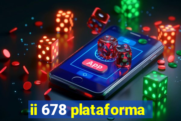 ii 678 plataforma