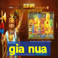 gia nua