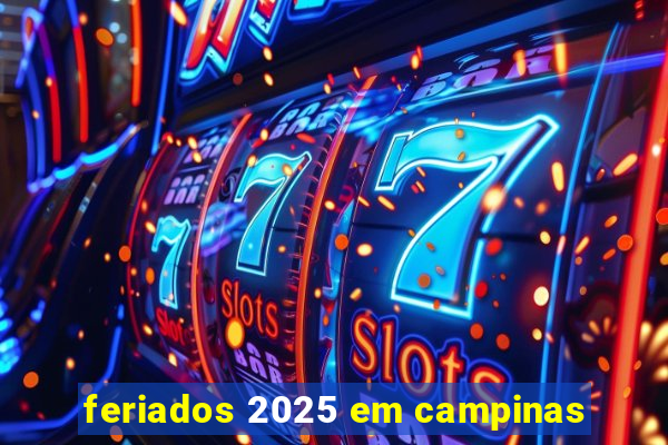 feriados 2025 em campinas