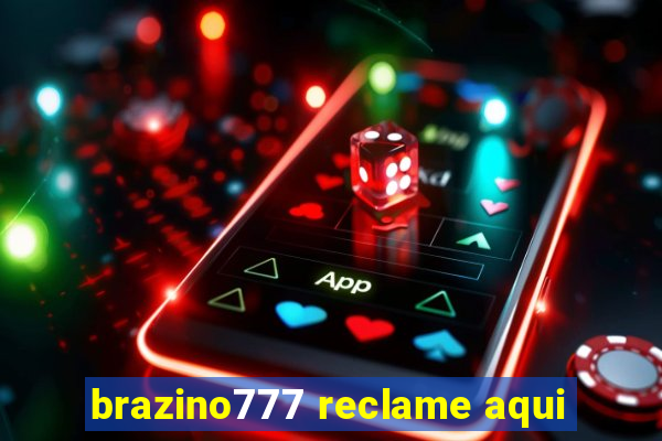 brazino777 reclame aqui