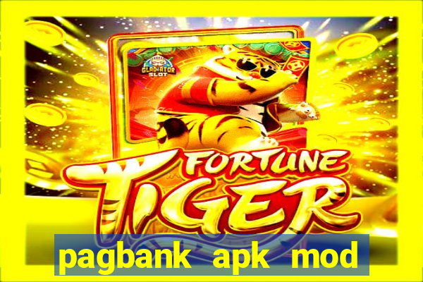 pagbank apk mod dinheiro infinito