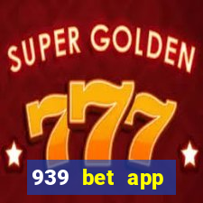 939 bet app download apk